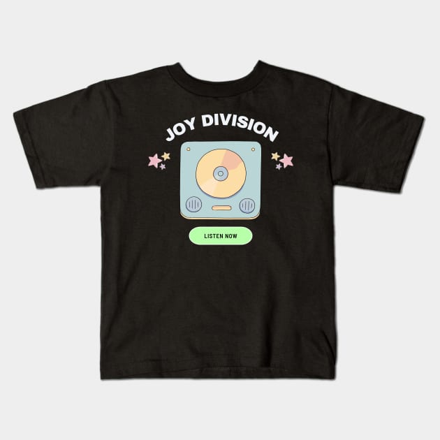 joy division listen now Kids T-Shirt by mantaplaaa